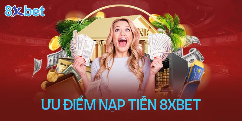 8XBet - Nhà cái nạp rút tiền uy tín nhất thị trường