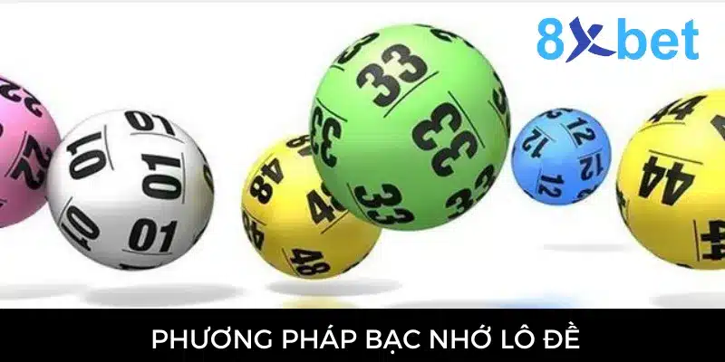 Bạc nhớ lô đề được nhiều bet thủ áp dụng thành công