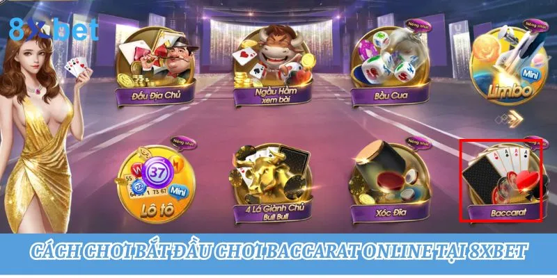 Khám phá cách bắt đầu chơi Baccarat online tại 8Xbet 