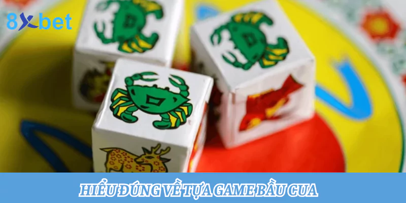 Hiểu đúng về tựa game bầu cua 